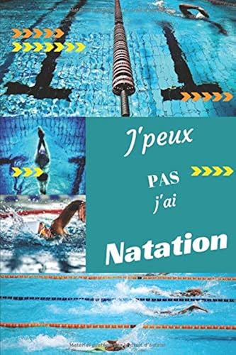 Download J'peux pas j'ai Natation: Carnet de notes pour sportif / sportive passionné(e) | 124 pages lignées | format 15,24 x 22,89 cm PDF