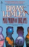 Mad Moon of Dreams (New Adventures in H.P. Lovecraft's Dreamlands #3)
