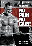 MuscleMag International's No Pain No Gain Training Journal by
