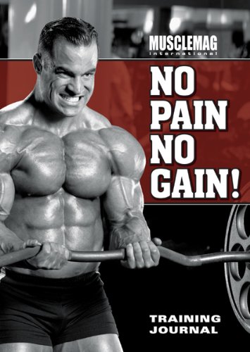 MuscleMag International's No Pain No Gain Training Journal by Musclemag International