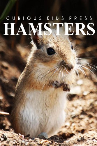 Hamsters - Curious Kids Press by Curious Kids Press