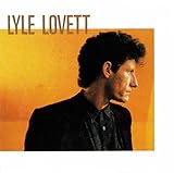 Lyle Lovett - If I Were The Man You Wanted