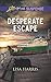 Desperate Escape (Love Inspired Suspense)