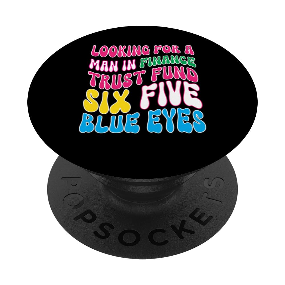 Lookin For A Man In Finance PopSockets Swappable PopGrip