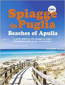 100 Spiagge In Puglia Ediz Italiana E Inglese Alessandro