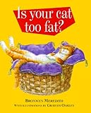 Is Your Cat Too Fat? by