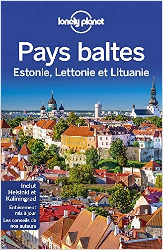 Pays Baltes Estonie Lettonie Et Lituanie 3ed Amazonca - 