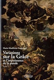 Variations sur la grâce et l'impuissance de la parole