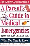 Image de A Parent's Guide to Medical Emergencies : First Aid for Your Child