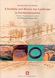 Neolithic and Bronze Age Landscape in Northamptonshire (Raunds), Jan Harding, Frances Healy, 1848020058