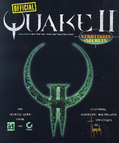 Official Quake II: Strategies & Secrets by Jonathan Mendoza, Dennis Thresh Fong, Kenn Spear Hwang