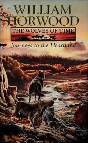 Journeys To The Heartland The Wolves Of Time Vol 1 Horwood William 9780006496946 Amazon Com Books