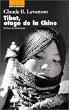 Tibet, otage de la Chine by 