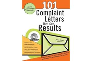 101 Complaint Letters That Get Results: An Attorney Writes the Choice Words That Say What You Mean and Get the Satisfaction Y