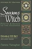 Seasons of the Witch: Poetry & Songs to the GOddess (Revised 3rd Edition) by Patrcia Monaghan, Arctic Siren Singers