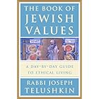 The Book of Jewish Values: A Day-by-Day Guide to Ethical Living