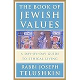 The Book of Jewish Values: A Day-by-Day Guide to Ethical Living