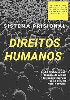 Livro SISTEMA PRISIONAL: DIREITOS HUMANOS