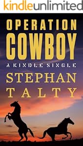 Operation Cowboy: The Secret American Mission to Save the World's Most Beautiful Horses in the Last Days of World War II (Kindle Single)