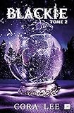 Blackie - Tome 2 (French Edition) by Cora Lee