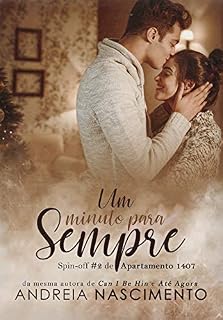 Livro Um Minuto Para Sempre: Spin off de Apartamento 1407