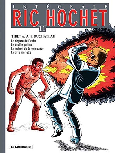 Ric Hochet l'Intégrale, Tome 11 : Le disparu de l'enfer ; Le double qui tue ; La maison de la venge by Tibet, André-Paul Duchâteau