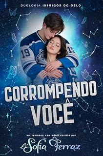 Livro Corrompendo Você (Inimigo do gelo Livro 1)
