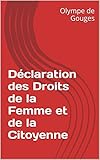 Déclaration des Droits de la Femme et de la Citoyenne (French Edition) by Olympe de Gouges