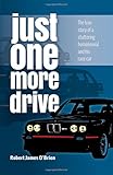 Just One More Drive by Robert James O'Brien