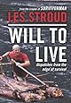 Will to Live: Dispatches from the Edge of Survival