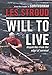 Will to Live: Dispatches from the Edge of Survival - Book by Les Stroud
