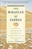 The Miracles of Exodus: A Scientist's Discovery of the Extraordinary Natural Causes of the Biblical by Colin Humphreys