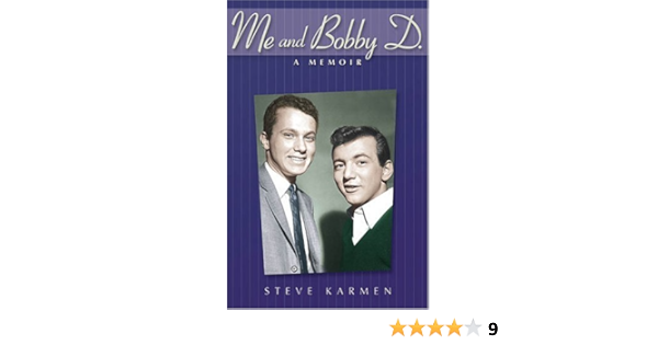Me And Bobby D A Memoir Karmen Steve Darin Bobby 0073999309737 Amazon Com Books
