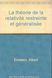 La  théorie de la relativité restreinte et généralisée