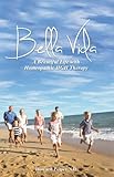 Image de Bella Vida: A Beautiful Life with Homeopathic HGH Therapy