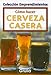 Como Hacer Cerveza Casera / How To Make Home-Made Beer (Coleccion emprendimientos / Small Business C by 