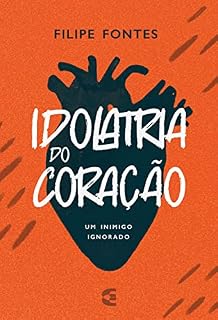 Livro Idolatria do coração