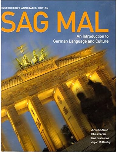 Sag Mal A Introduction To German Language And Culture Instructor S Annotated Edition Christine Anton Tobias Barske Jane Grabowski Megan Mckinstry 9781617679506 Amazon Com Books