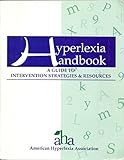 Hyperlexia Handbook: A Guide to Intervention Strategies and Resources
