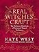 The Real Witches' Craft by Kate West