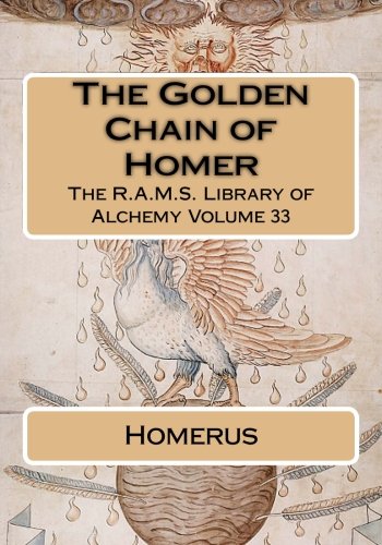 The Golden Chain of Homer (The R.A.M.S. Library of Alchemy)