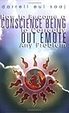 How to Become a conscience Being to Correctly Out Emote Any Problems by 