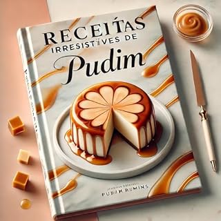 Livro Pudins dos Sonhos: Receitas Irresistíveis para Toda Ocasião