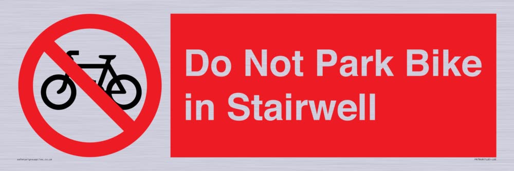 Do Not Park Bike in Stairwell Sign - 600x200mm - L62