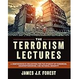 The Terrorism Lectures, 3rd ed.: A Comprehensive Collection for the Student of Terrorism, Counterterrorism, and National Secu