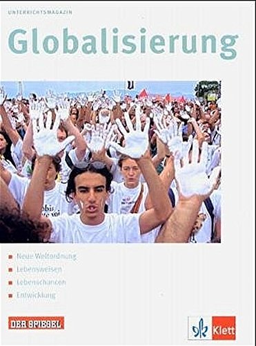 Klett Globalisierung Arbeitsblätter
 Globalisierung Klasse 11 13 Unterrichtsmagazine Spiegel Klett Harald
