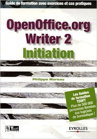 Amazon Fr Openoffice Org Writer 2 Initiation Guide De Formations Avec Exercices Et Cas Pratiques Moreau Philippe Livres