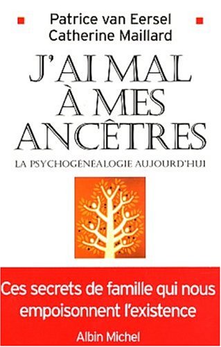 J'ai mal à mes ancêtres !