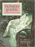 Victorian Quilting: A Collection of 30 Projects for the Home by 