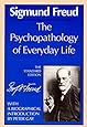 The Psychopathology of Everyday Life (The Standard Edition) (Complete Psychological Works of Sigmund Freud)